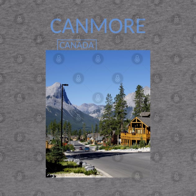 Canmore Alberta Canada Banff National Park Gift for Canadian Canada Day Present Souvenir T-shirt Hoodie Apparel Mug Notebook Tote Pillow Sticker Magnet by Mr. Travel Joy